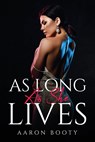 As Long As She Lives - Aaron Booty - 9781805090809