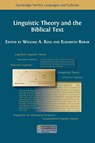 Linguistic Theory and the Biblical Text - William A. Ross ; Elizabeth Robar - 9781805111085