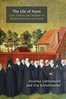 The Life of Nuns - Henrike Lähnemann ; Eva Schlotheuber - 9781805112662