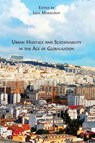 Urban Heritage and Sustainability in the Age of Globalisation - Lilia Makhloufi - 9781805113409