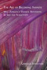 The Art of Becoming Infinite - Gabriella Stanchina - 9781805114772
