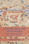 Humans, Dogs and Other Beings - Baasanjav Terbish - 9781805115168