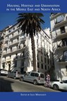 Housing, Heritage and Urbanisation in the Middle East and North Africa - Lilia Makhloufi - 9781805115618