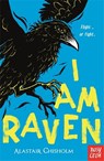 I Am Raven - Alastair Chisholm - 9781805131267