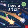University of Cambridge: Teeny Tiny Science: I See a Star - Saskia Gwinn - 9781805133261