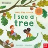 University of Cambridge: Teeny Tiny Science: I See a Tree - Saskia Gwinn - 9781805133773
