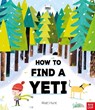 How to Find a Yeti - Matt Hunt - 9781805136477