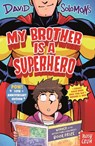 My Brother Is a Superhero - David Solomons - 9781805138082