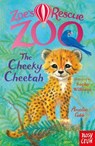Zoe's Rescue Zoo: The Cheeky Cheetah - Amelia Cobb - 9781805139225