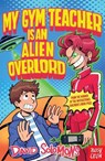 My Gym Teacher Is an Alien Overlord - David Solomons - 9781805139607