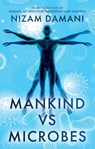 Mankind vs Microbes - Nizam Damani - 9781805142317