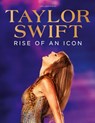 Taylor Swift: Rise of an Icon - Future Publishing - 9781805215240