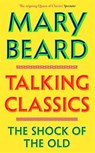 Talking Classics - Professor Mary Beard - 9781805220312
