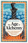 The Age of Alchemy - Dr Kit Chapman - 9781805221159