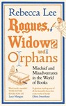 Rogues, Widows and Orphans - Rebecca Lee - 9781805221180