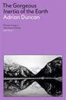 The Gorgeous Inertia of the Earth - Adrian Duncan - 9781805221944