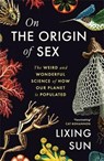 On the Origin of Sex - Lixing Sun - 9781805223283