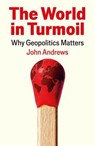 The World in Turmoil - John Andrews - 9781805224754