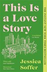 This Is a Love Story - Jessica Soffer - 9781805224945