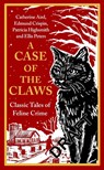 A Case of the Claws - Catherine Aird ; Edmund Crispin ; Patricia Highsmith ; Ellis Peters - 9781805226086