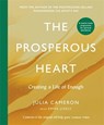 The Prosperous Heart - Julia Cameron - 9781805226956