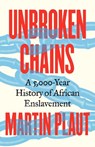 Unbroken Chains - Martin Plaut - 9781805264026