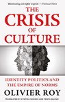 The Crisis of Culture - Olivier Roy - 9781805264064