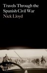 Travels Through the Spanish Civil War - Nick Lloyd - 9781805264149
