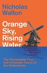 Orange Sky, Rising Water - Nicholas Walton - 9781805264156