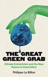 The Great Green Grab - Philippe Le Billon - 9781805265719