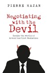Negotiating with the Devil - Pierre Hazan - 9781805265917