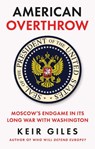 American Overthrow - Keir Giles - 9781805266716