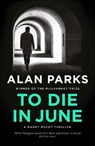 To Die In June - Alan Parks - 9781805300786
