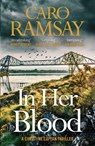 In Her Blood - Caro Ramsay - 9781805301912