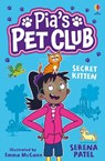 Pia's Pet Club: Secret Kitten - Serena Patel - 9781805312468