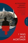 I Was Jack Mortimer - Alexander (Author) Lernet-Holenia - 9781805330370