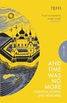 And Time Was No More - Teffi - 9781805330424