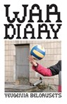 War Diary - Yevgenia Belorusets - 9781805330530