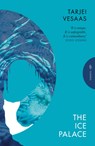 The Ice Palace - Tarjei Vesaas - 9781805330790