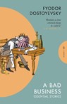 A Bad Business - Fyodor Dostoyevsky - 9781805332060