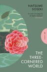 The Three-Cornered World - Natsume Soseki - 9781805332503
