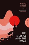 The Silence and the Roar - Nihad (Author) Sirees - 9781805333104