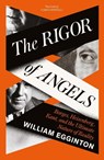 The Rigor of Angels - William Egginton - 9781805337652