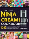 The Latest Ninja Creami Cookbook - Nannie E Horvath - 9781805381358