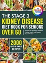 The Stage 3 Kidney Disease Diet Book for Seniors Over 60 - Rachael F. Lopez - 9781805384465