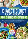 The Ultimate Diabetic Diet Cookbook for Seniors Over 60 - Brooke B. Orduna - 9781805384663
