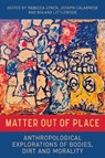 Matter Out of Place - Rebecca Lynch ; Roland Littlewood ; Joseph Calabrese - 9781805396833