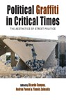 Political Graffiti in Critical Times - Ricardo Campos ; Yiannis Zaimakis ; Andrea Pavoni - 9781805397281