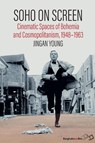 Soho on Screen - Jingan Young Young - 9781805397298