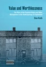 Value and Worthlessness - Don Kalb Kalb - 9781805398226